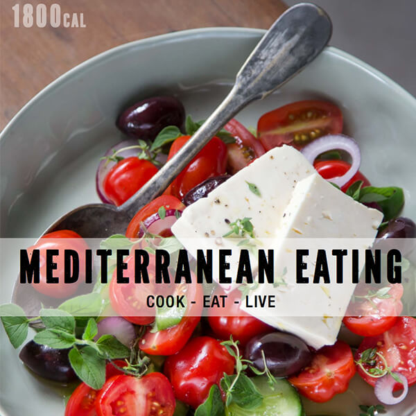 Mediterranean Eating Cookbook (eBook) + 1800 Calorie Plan