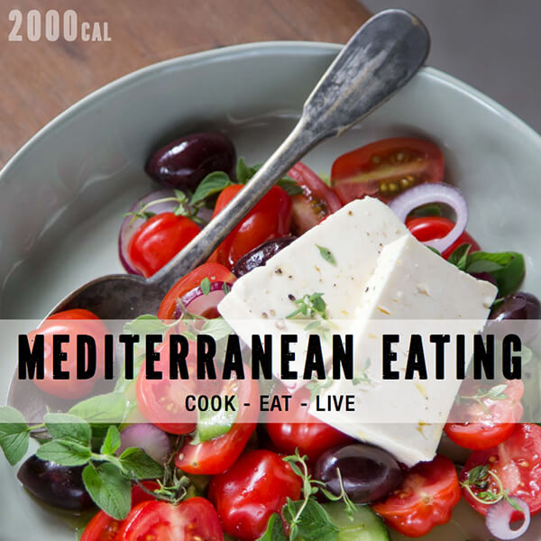 Mediterranean Eating Cookbook (eBook) with 2000 Calorie Plan