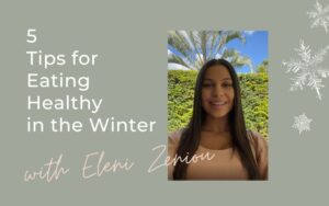 5 tips for eating healthy in the winter